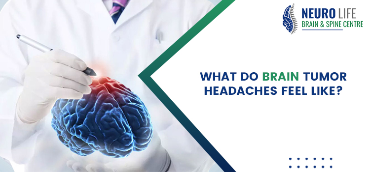 What do brain tumor headaches feel like