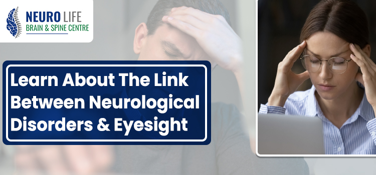 Learn About The Link Between Neurological Disorders & Eyesight